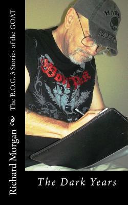 The B.O.G. 3 Stories of the Goat: The Dark Years