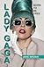 Lady Gaga - Born to Be Free: An Unauthorized Biography