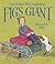 Fig's Giant