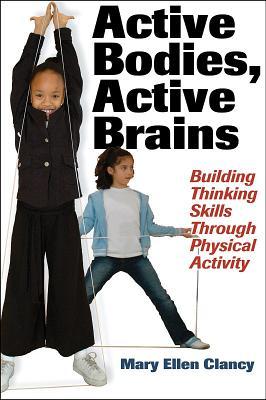 Active Bodies, Active Brains: Building Thinking Skills Through Physical Activity