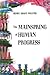 The Mainspring of Human Progress by Henry Grady Weaver The Mainspring of Human Progress by Henry Grady Weaver