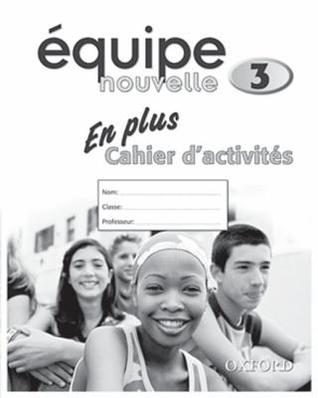 Equipe Nouvelle: Part 3: En Plus Workbook (Paperback)