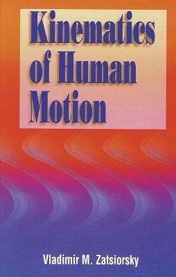Kinematics of Human Motion (Hardcover)
