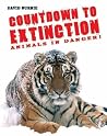 Countdown To Extinction: Animals In Danger! Countdown To Extinction: Animals In Danger!