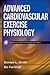 Advanced Cardiovascular Exercise Physiology by Denise L. Smith Advanced Cardiovascular Exercise Physiology by Denise L. Smith