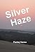 Silver Haze