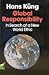 Global Responsibility: In Search of a New World Ethic