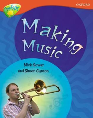 Making Music (Oxford Reading Tree: Stage 13: Treetops Non Fiction)