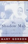 The Shadow Man: A Daughter's Search for Her Father