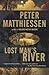 Lost Man's River by Peter Matthiessen