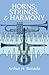 Horns, Strings, and Harmony