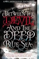 Between the Devil and the Deep Blue Sea (Between, #1)