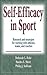 Self - Efficacy in Sport: Research and strategies for working with athletes, teams, and coaches