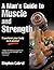 A Man's Guide to Muscle and Strength by Stephen Cabral