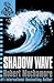 Shadow Wave by Robert Muchamore