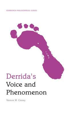 Derrida's Voice and Phenomenon (Edinburgh Philosophical Guides)