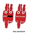 Not Nothing: Sele...