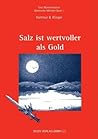 Salz ist wertvoller als Gold (German Edition) Salz ist wertvoller als Gold (German Edition)