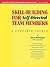 Skill Building for Self-Directed Team Members: A Complete Course