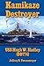 Kamikaze Destroyer: The USS Hugh W. Hadley (DD774)