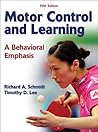 Motor Control and Learning: A Behavioral Emphasis