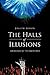 The Halls of Illusions: Eme...