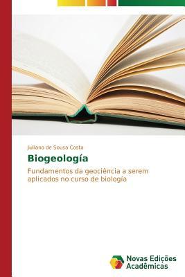 Biogeología: Fundamentos da geociência a serem aplicados no curso de biología (Portuguese Edition)