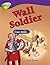 Wall Soldier (Oxford Reading Tree: Stage 11: Treetops Non-Fiction)