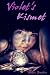 Violet's Kismet