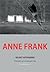 Anne Frank: Silent Witnesses: Reminders of a Jewish Girl's Life