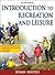 Introduction to Recreation and Leisure With Web Resource-2nd Edition