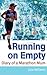 Running on Empty: Diary of a Marathon Mum