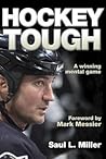 Hockey Tough by Saul L. Miller