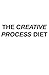 The Creative Process Diet