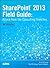 Sharepoint 2013 Field Guide: Advice from the Consulting Trenches