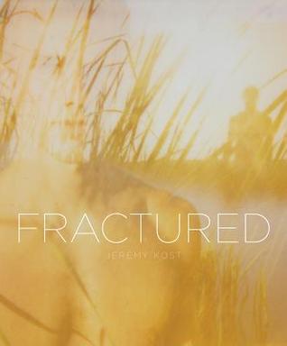 Jeremy Kost: Fractured (Hardcover)