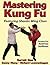 Mastering Kung Fu (Masterin...