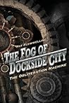 The Fog of Dockside City by Pat Flewwelling