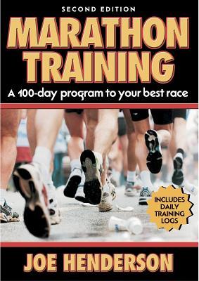 Marathon Training: A 100-day Program to Your Best Race