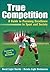 True Competition by David Light Shields