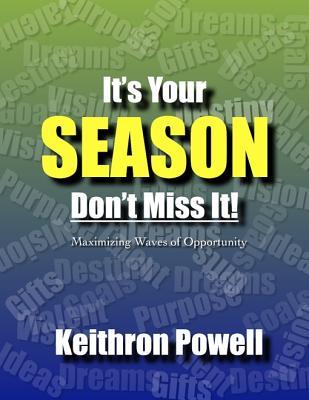 Its Your Season Don't Miss It!