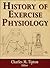 History of Exercise Physiology