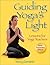 Guiding Yoga's Light by Nancy Gerstein