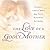 The Love of a Godly Mother: Stories About Mom from Your Favorite Authors