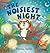 The Noisiest Night