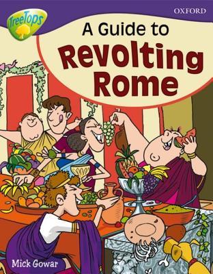 A Guide to Revolting Rome (Oxford Reading Tree: Stage 11a: Treetops More Non-Fiction)