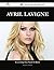 Avril LaVigne 96 Success Facts - Everything You Need to Know about Avril LaVigne