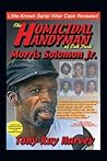 The Homicidal Handyman of Oak Park: Morris Solomon Jr.: The Sexual Crimes & Serial Murders of Morris Solomon Jr.