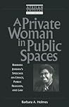A Private Woman in Public Spaces (African American Religious Thought and Life)