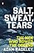Salt, Sweat, Tears: The Men Who Rowed the Oceans